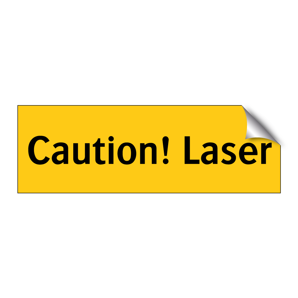 Caution! Laser
