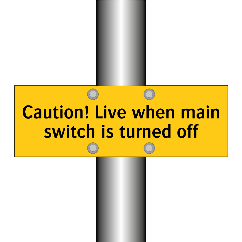 Caution! Live when main switch is turned off