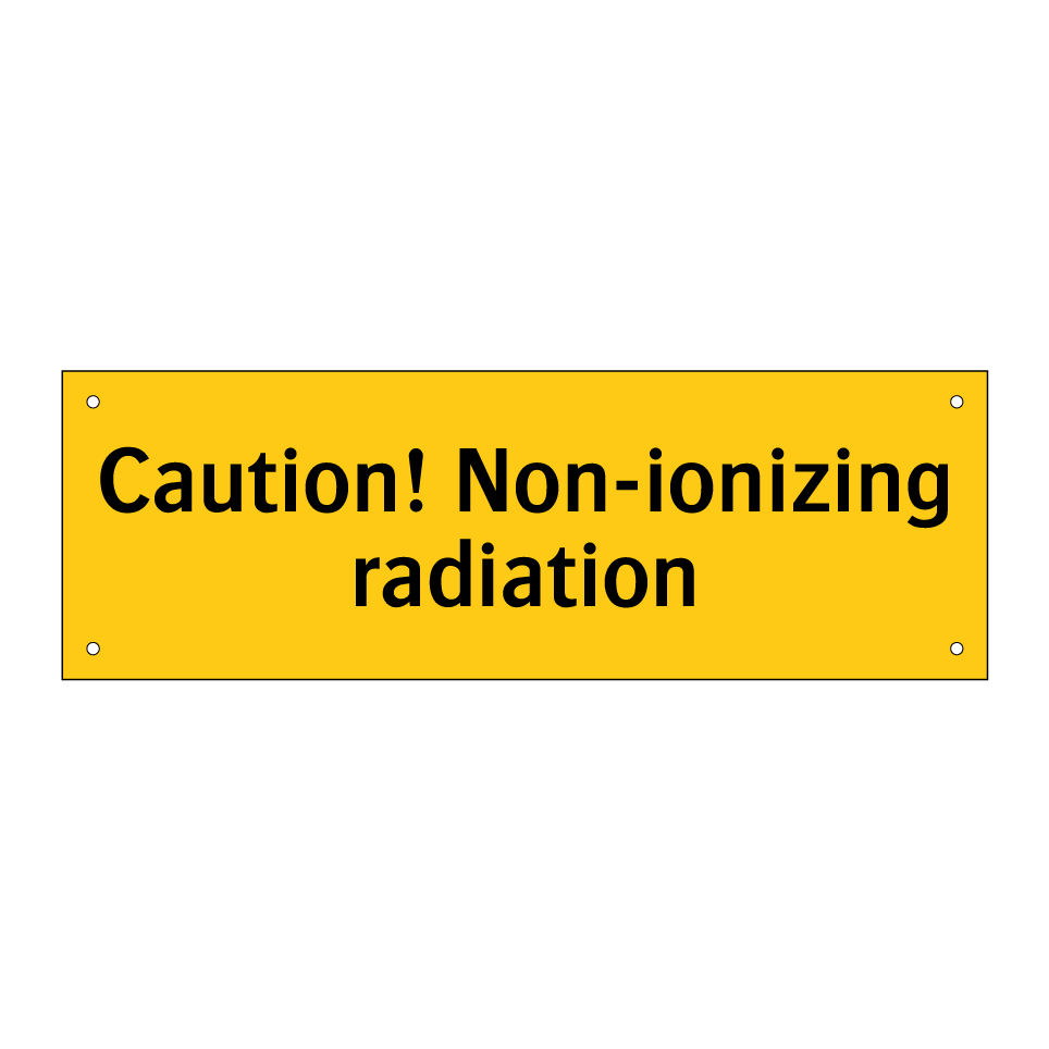 Caution! Non-ionizing radiation