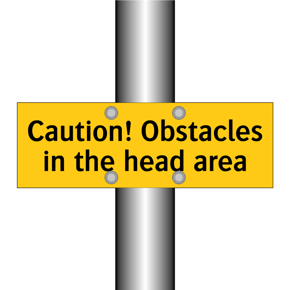Caution! Obstacles in the head area