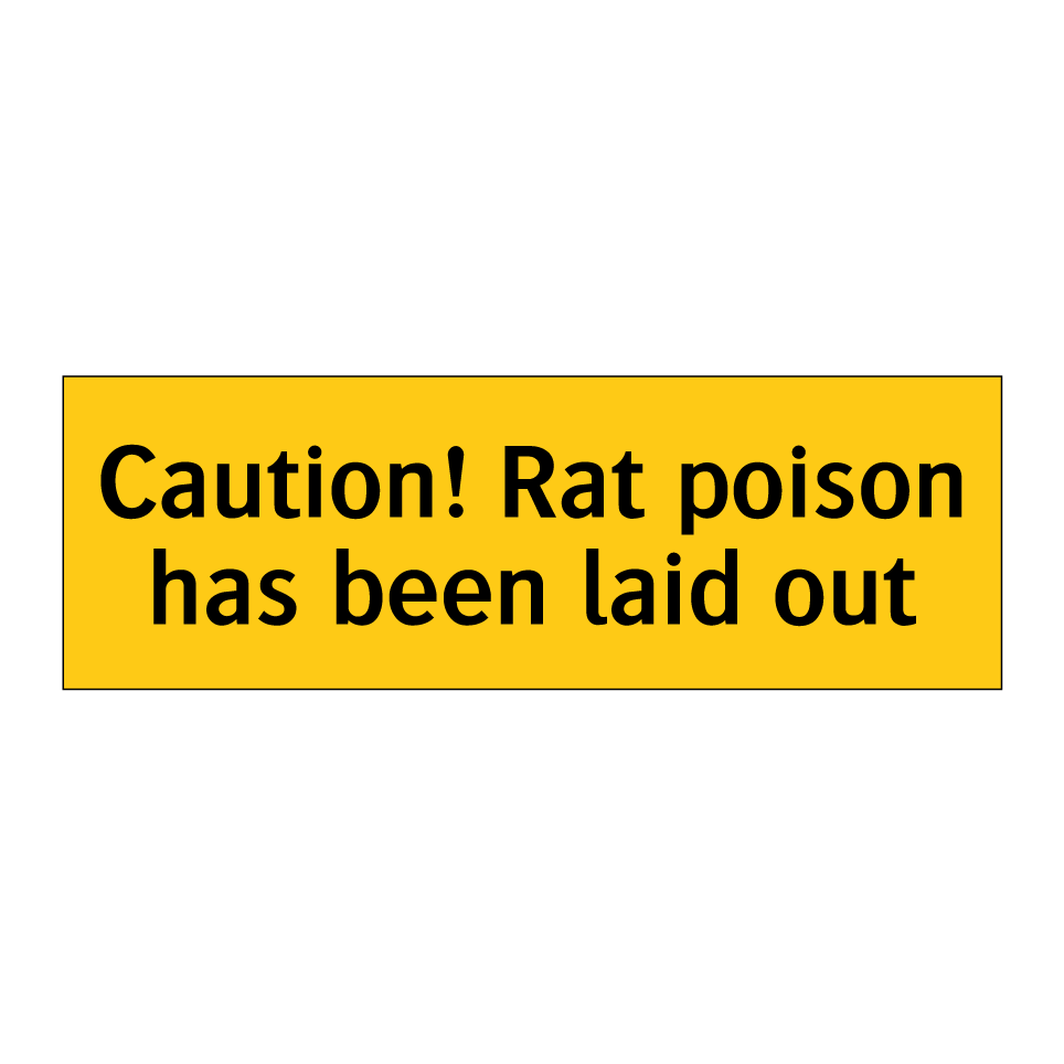 Caution! Rat poison has been laid out