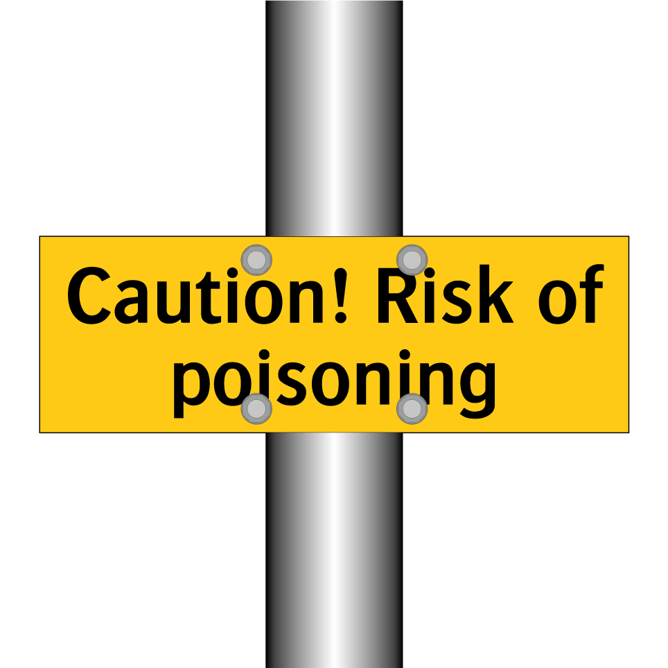 Caution! Risk of poisoning