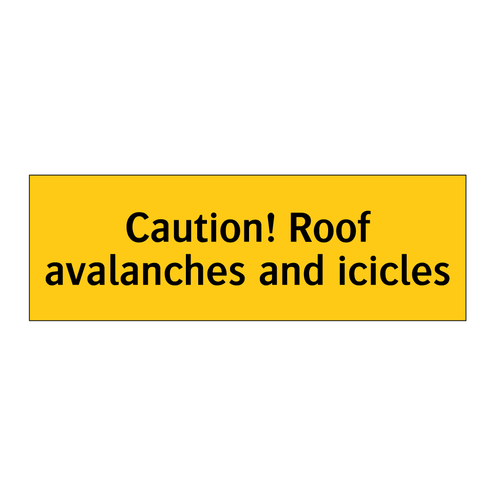 Caution! Roof avalanches and icicles