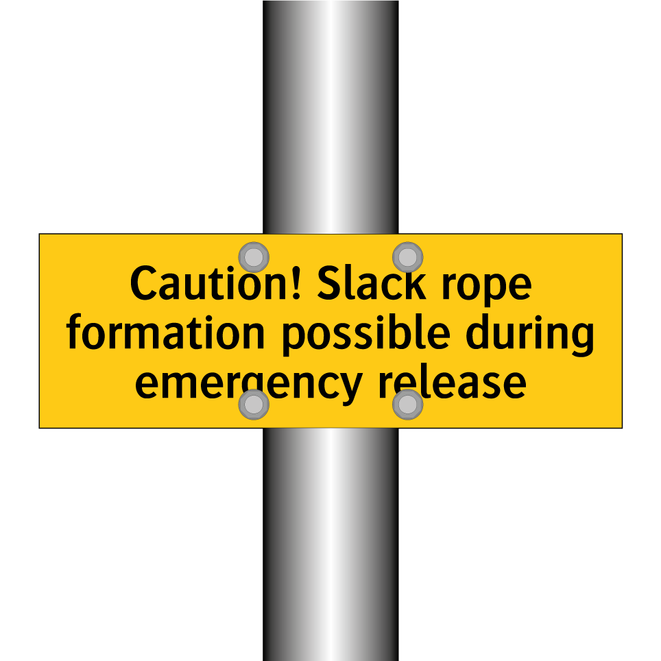 Caution! Slack rope formation possible during emergency release