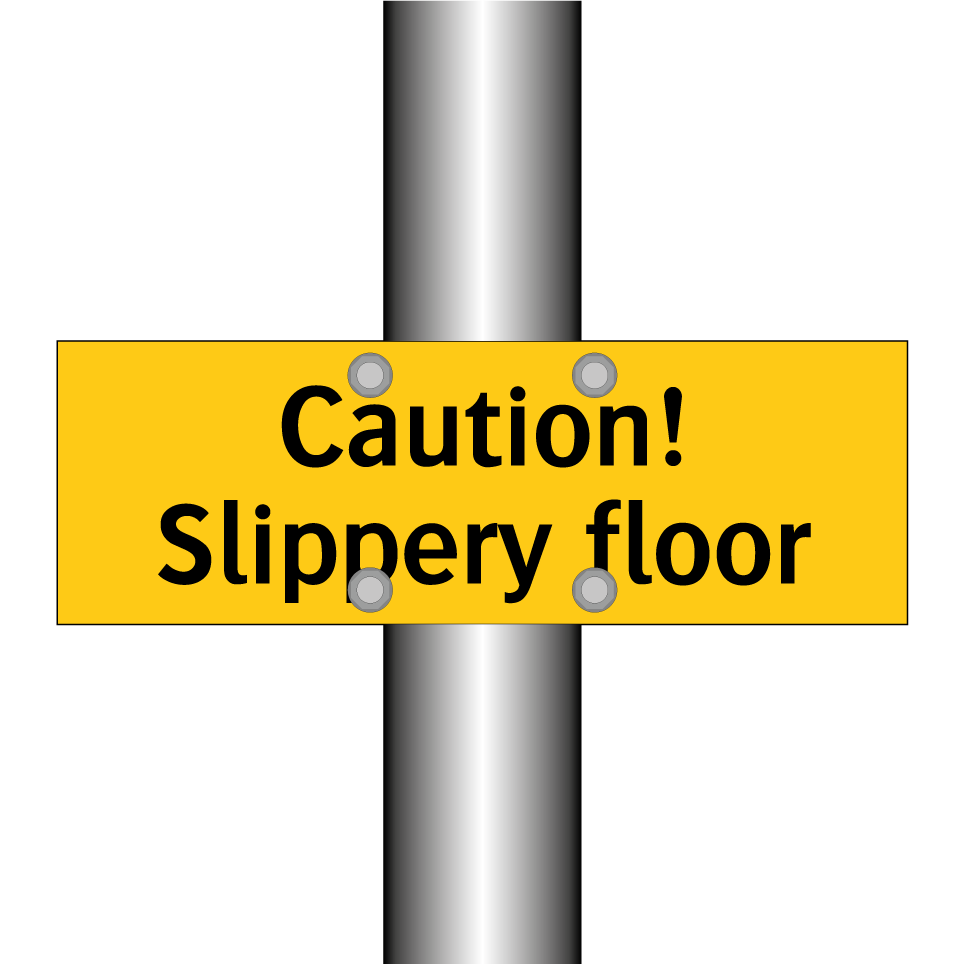 Caution! Slippery floor