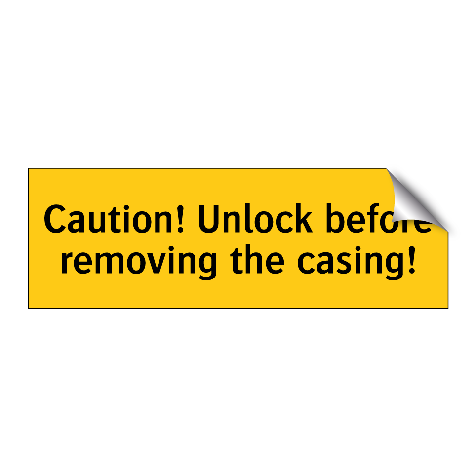 Caution! Unlock before removing the casing!