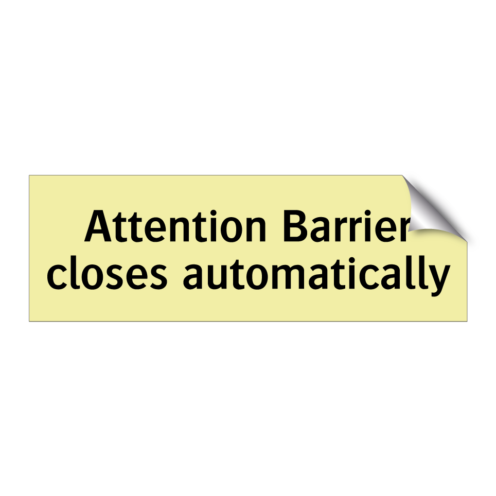 Attention Barrier closes automatically