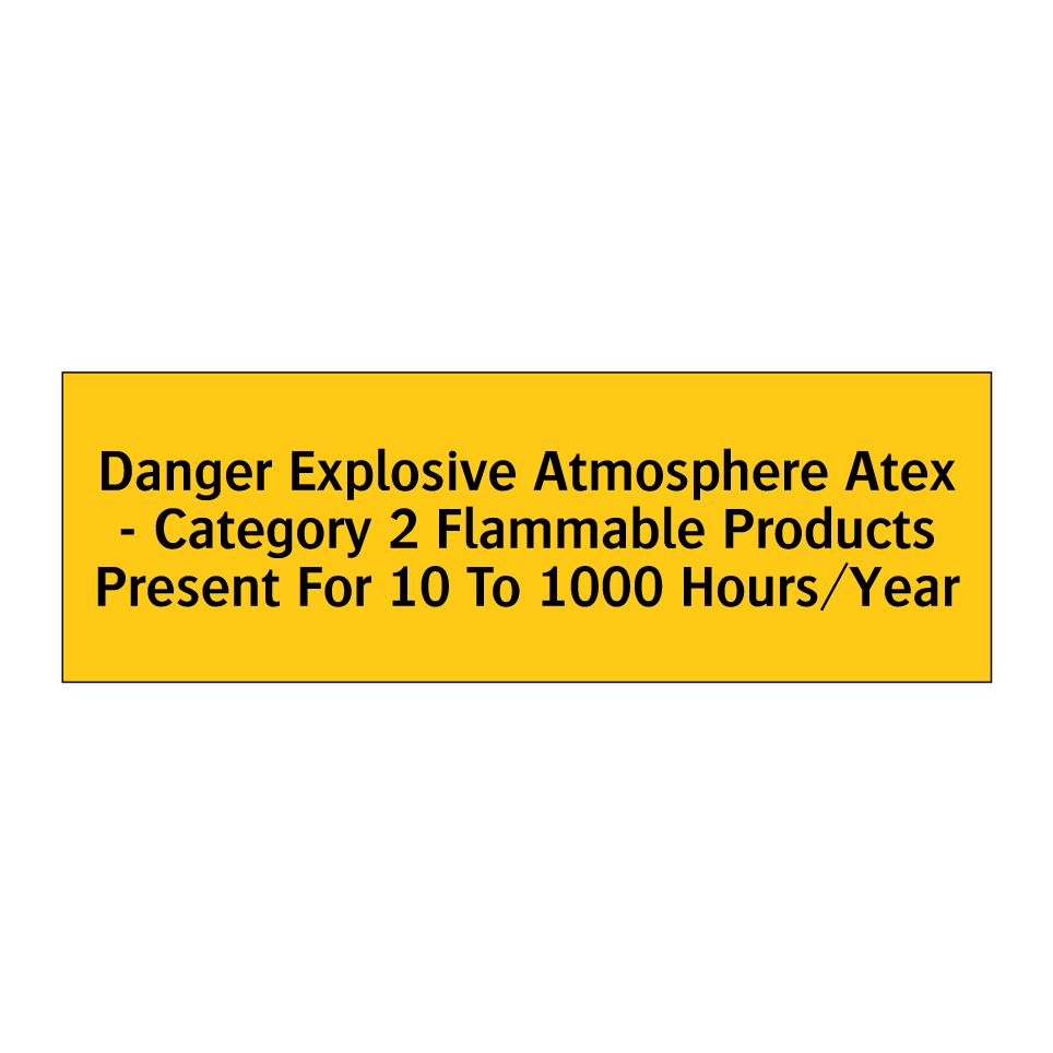 Danger Explosive Atmosphere Atex - Category 2 Flammable Products Present For 10 To 1000 Hours/Year