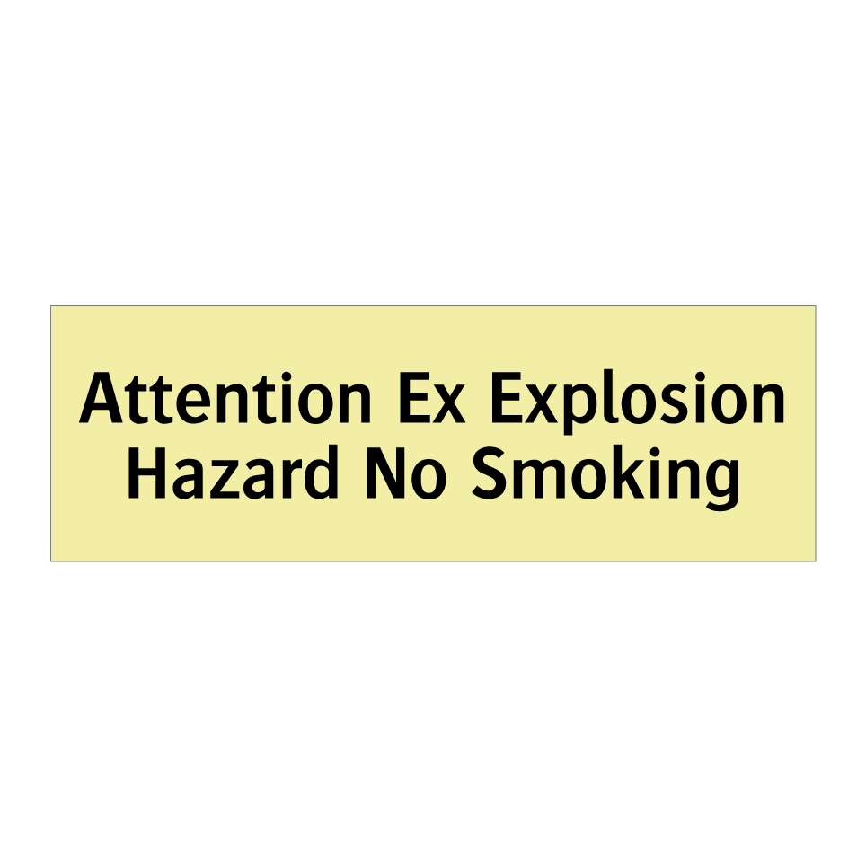 Attention Ex Explosion Hazard No Smoking