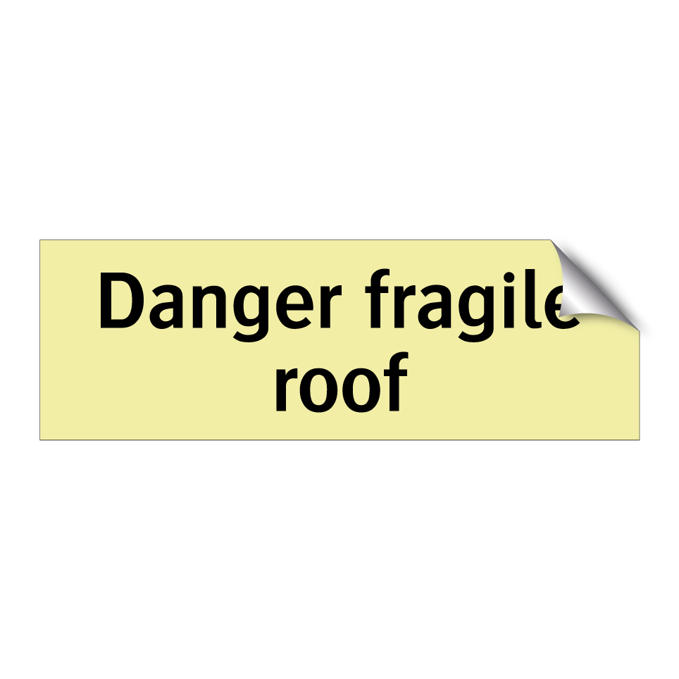 Danger fragile roof