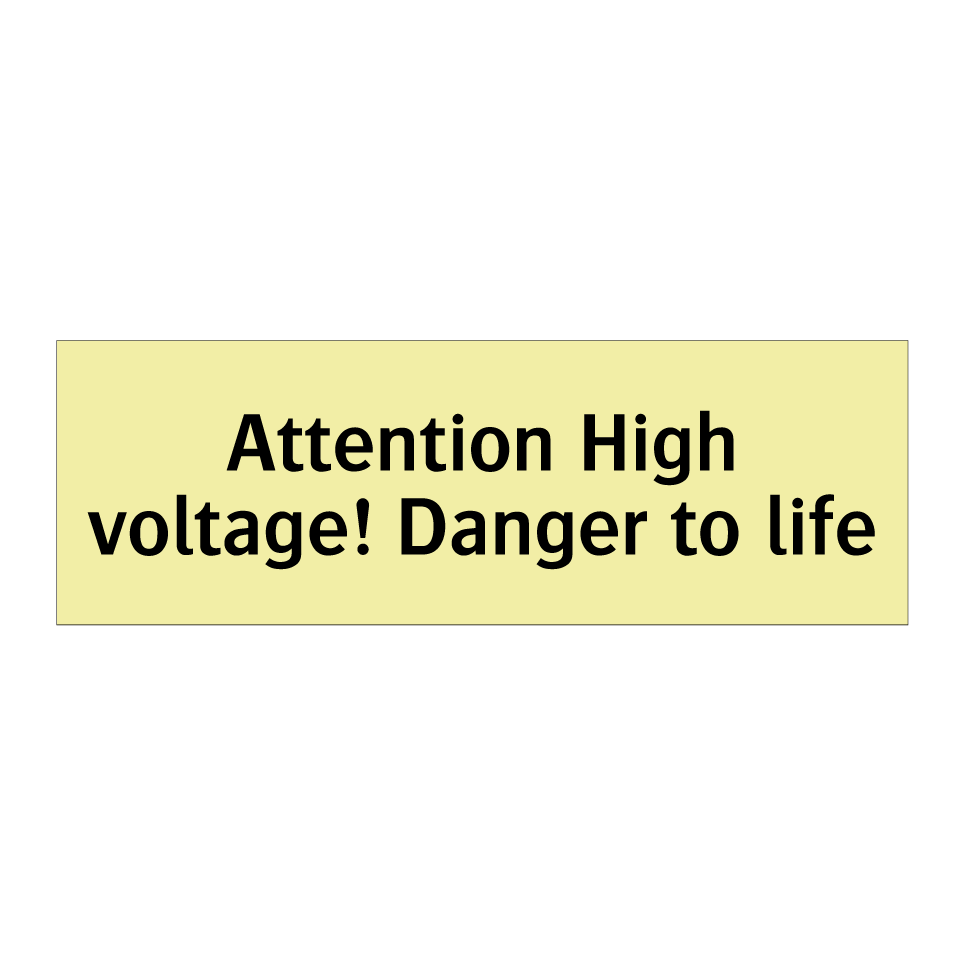 Attention High voltage! Danger to life