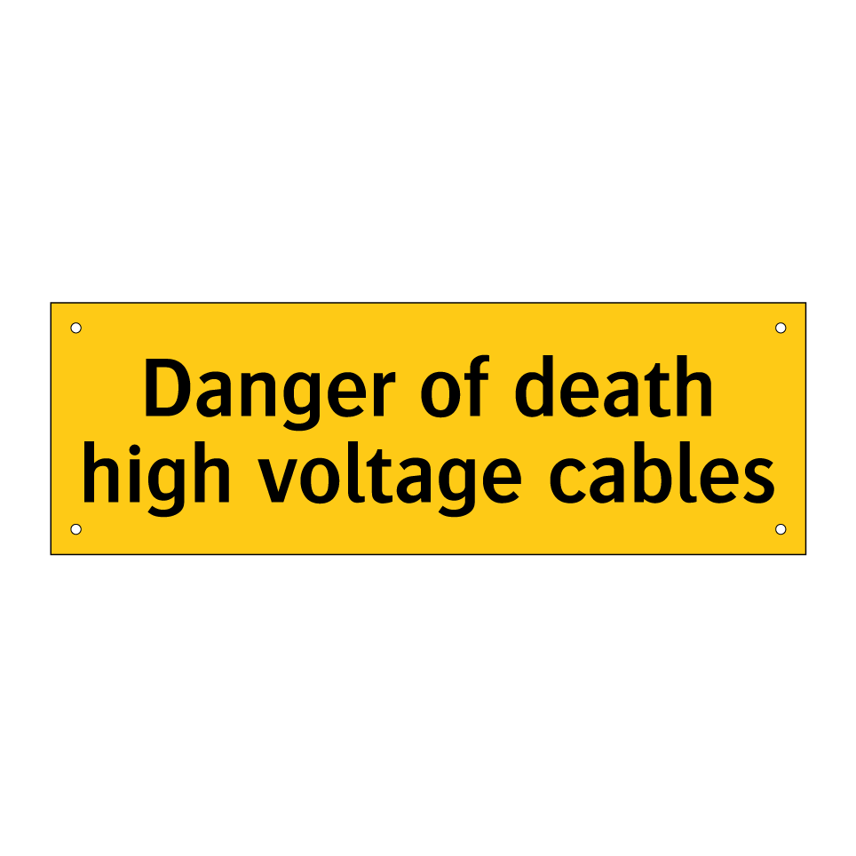 Danger of death high voltage cables