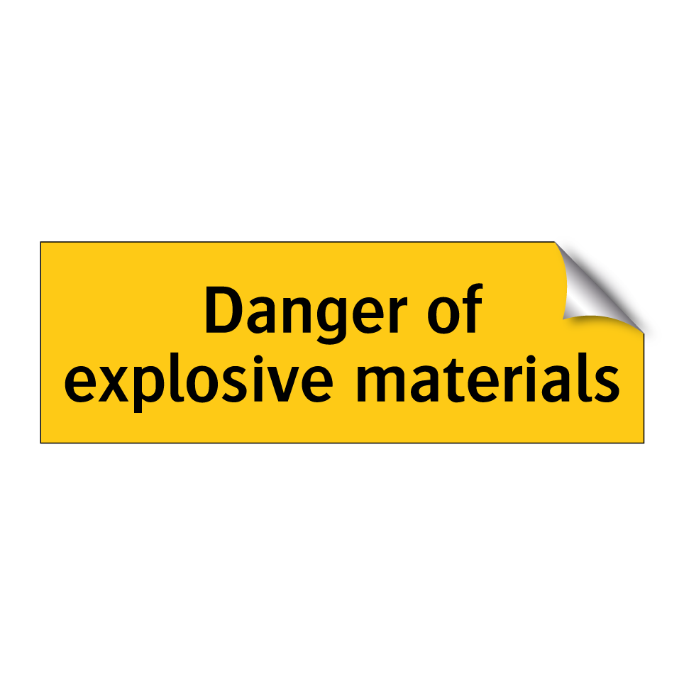 Danger of explosive materials