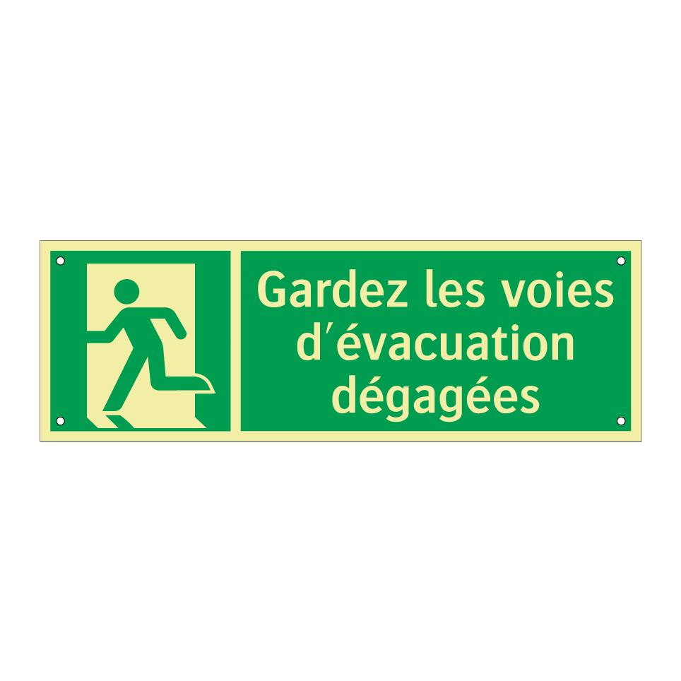 Gardez les voies d'évacuation dégagées