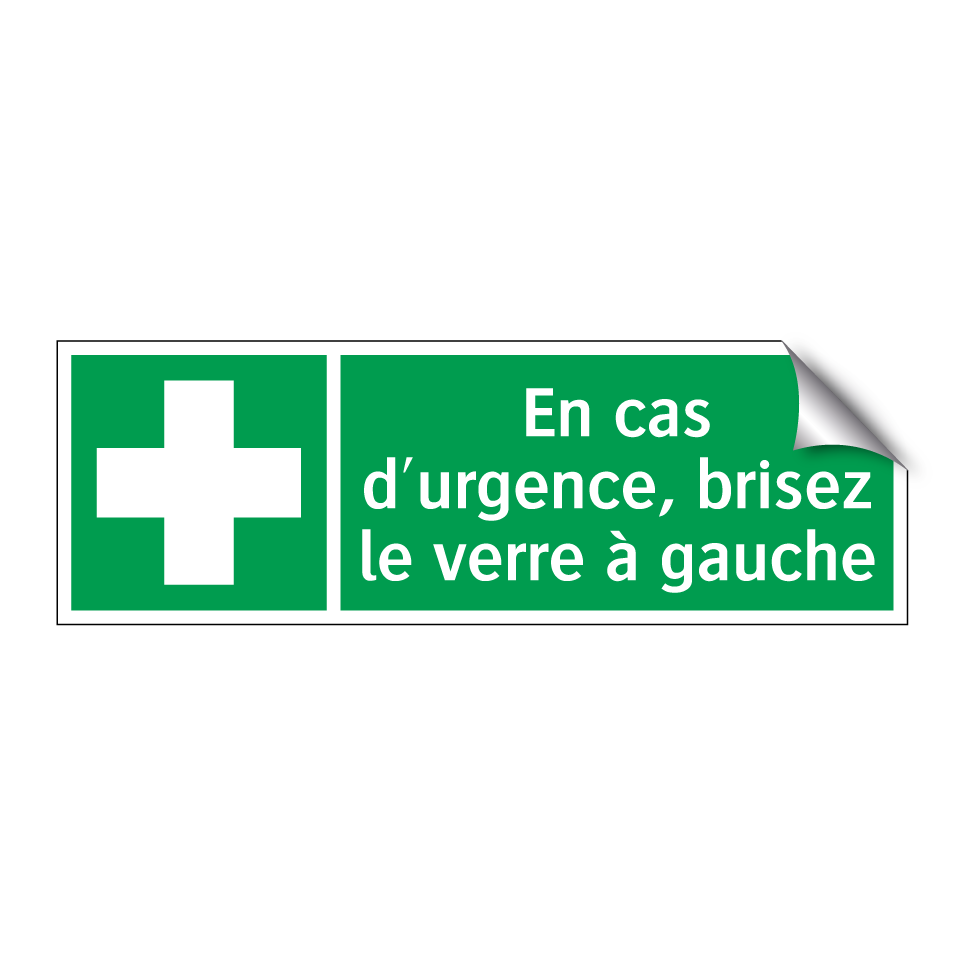 En cas d'urgence, brisez le verre à gauche