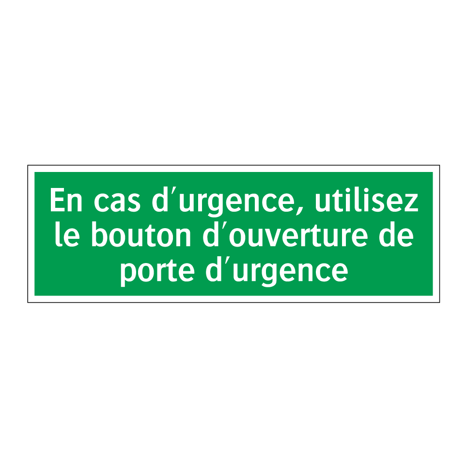 En cas d'urgence, utilisez le bouton d'ouverture de porte d'urgence