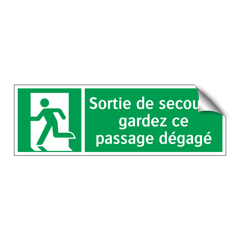 Sortie de secours, gardez ce passage dégagé
