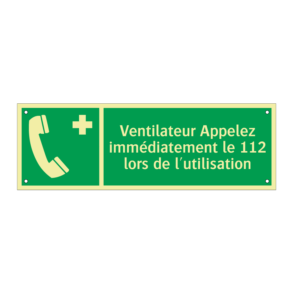 Ventilateur Appelez immédiatement le 112 lors de l'utilisation