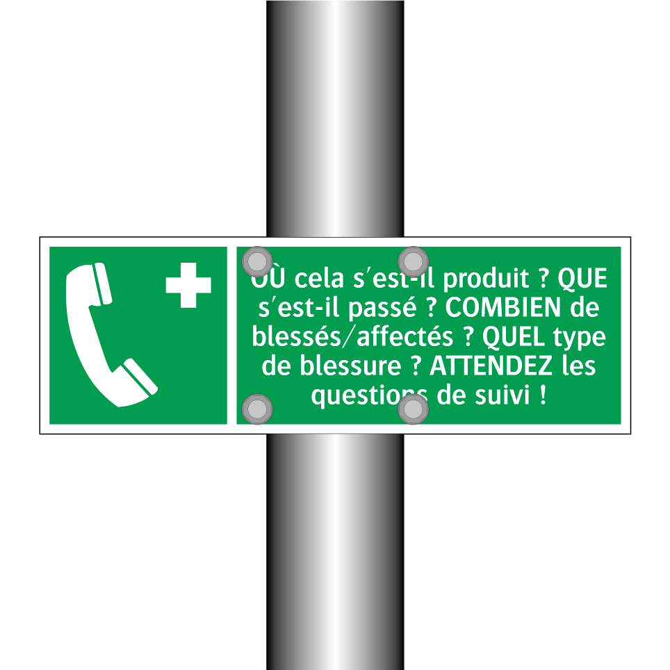 OÙ cela s'est-il produit ? QUE s'est-il passé ? COMBIEN de blessés/affectés ? QUEL type de blessure ? ATTENDEZ les questions de suivi !