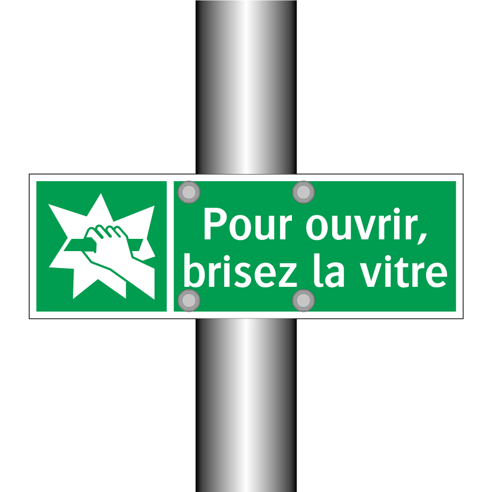Pour ouvrir, brisez la vitre