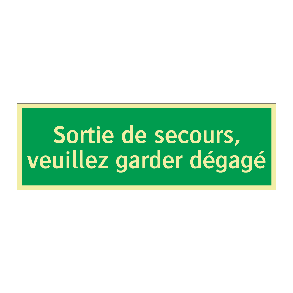 Sortie de secours, veuillez garder dégagé