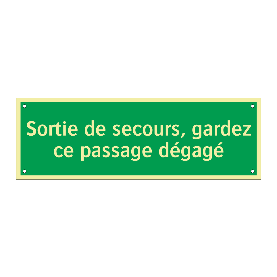 Sortie de secours, gardez ce passage dégagé