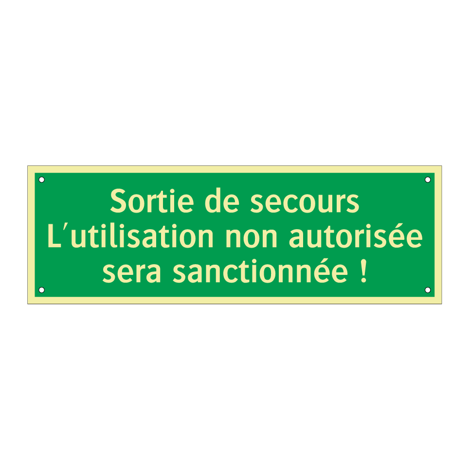 Sortie de secours L'utilisation non autorisée sera sanctionnée !