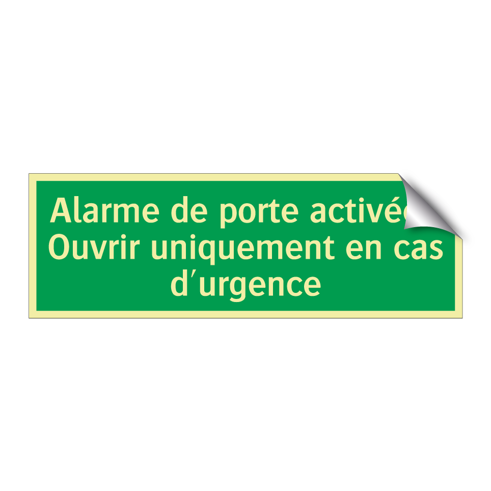 Alarme de porte activée ! Ouvrir uniquement en cas d'urgence