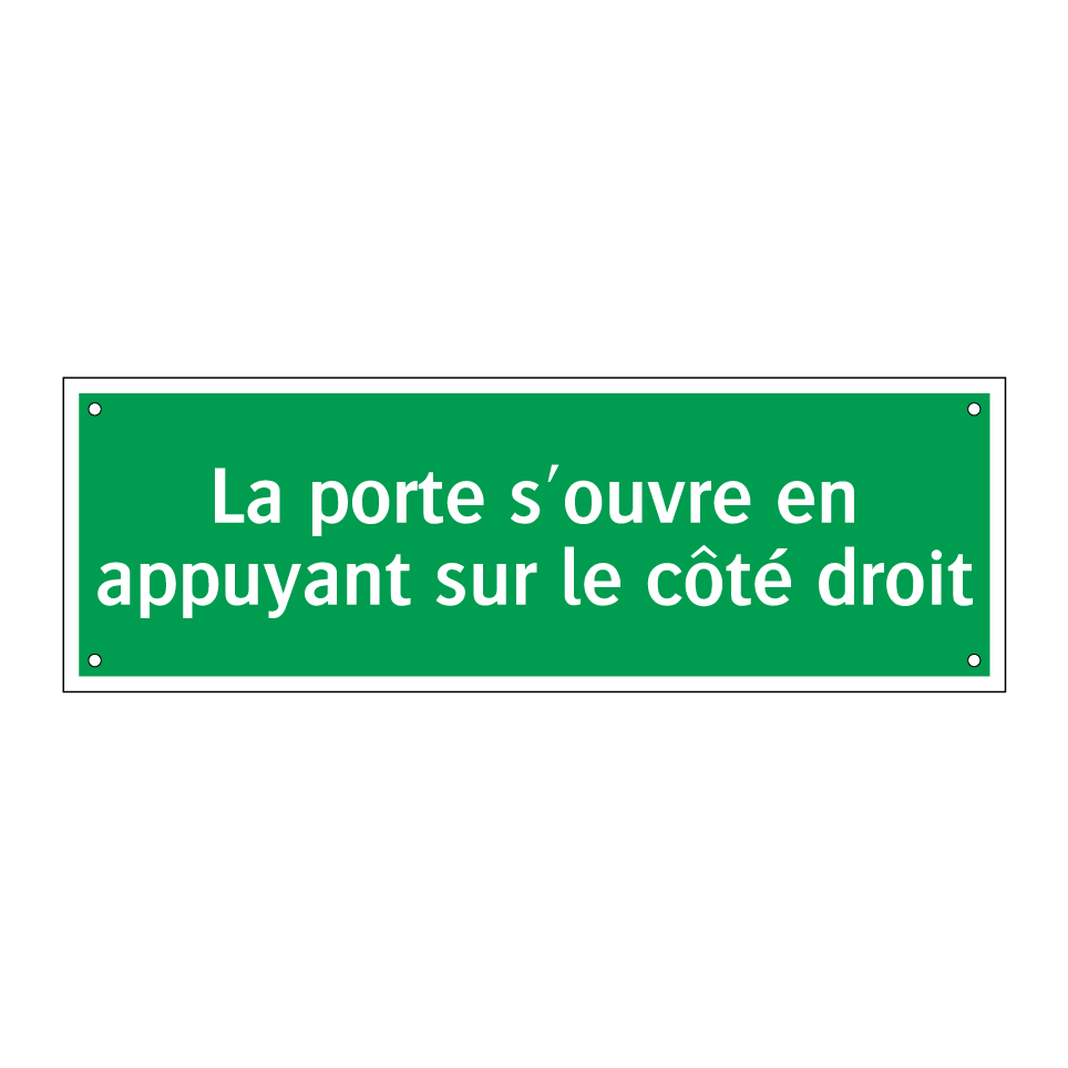 La porte s'ouvre en appuyant sur le côté droit