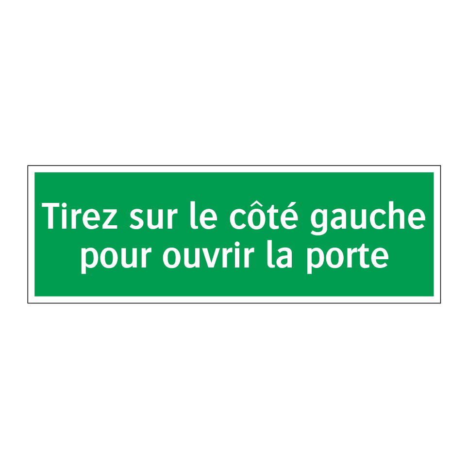 Tirez sur le côté gauche pour ouvrir la porte