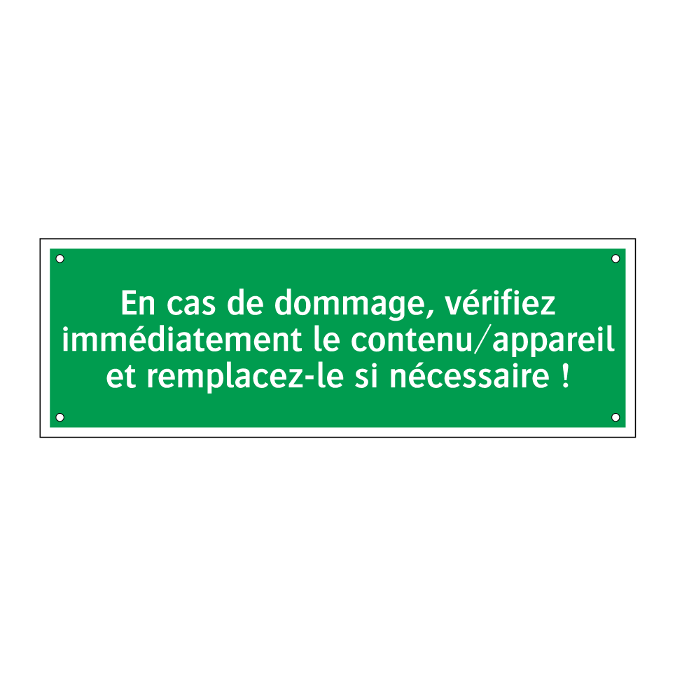 En cas de dommage, vérifiez immédiatement le contenu/appareil et remplacez-le si nécessaire !