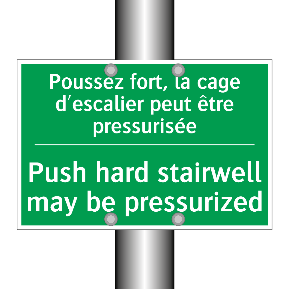 Poussez fort, la cage d'escalier /.../ - Push hard stairwell may be pressurized /.../