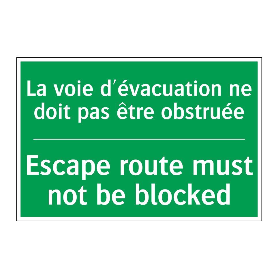 La voie d'évacuation ne doit pas /.../ - Escape route must not be blocked /.../
