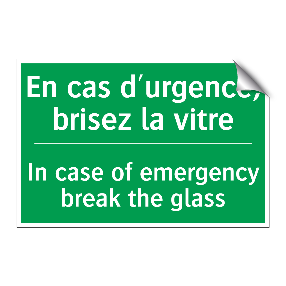 En cas d'urgence, brisez la vitre /.../ - In case of emergency break the /.../