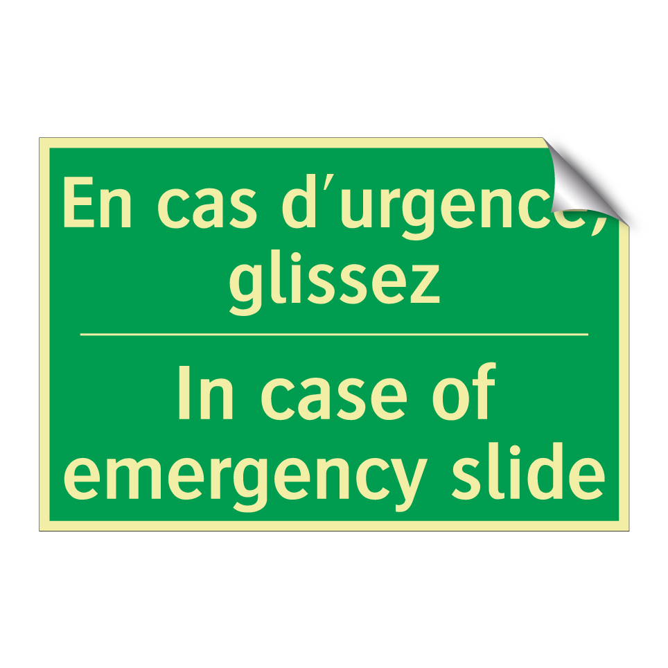 En cas d'urgence, glissez - In case of emergency slide