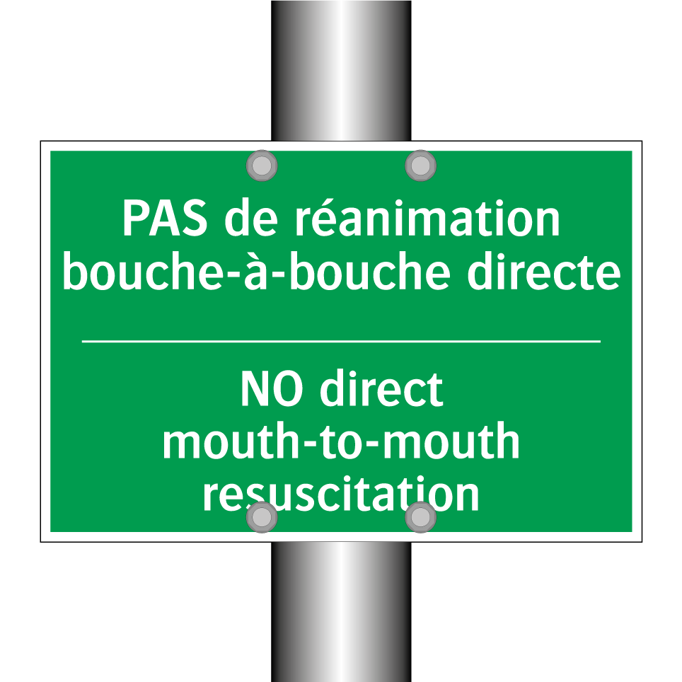 PAS de réanimation bouche-à-bouche /.../ - NO direct mouth-to-mouth resuscitation /.../