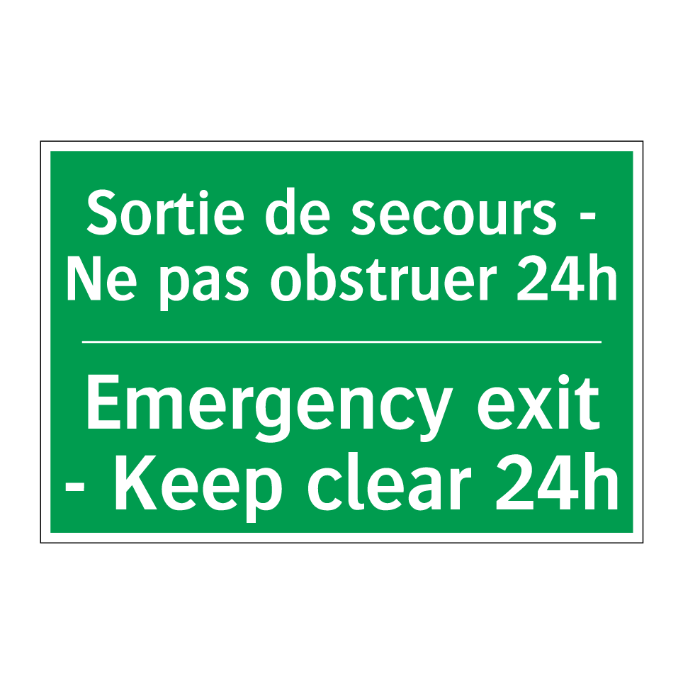Sortie de secours - Ne pas obstruer /.../ - Emergency exit - Keep clear 24h /.../