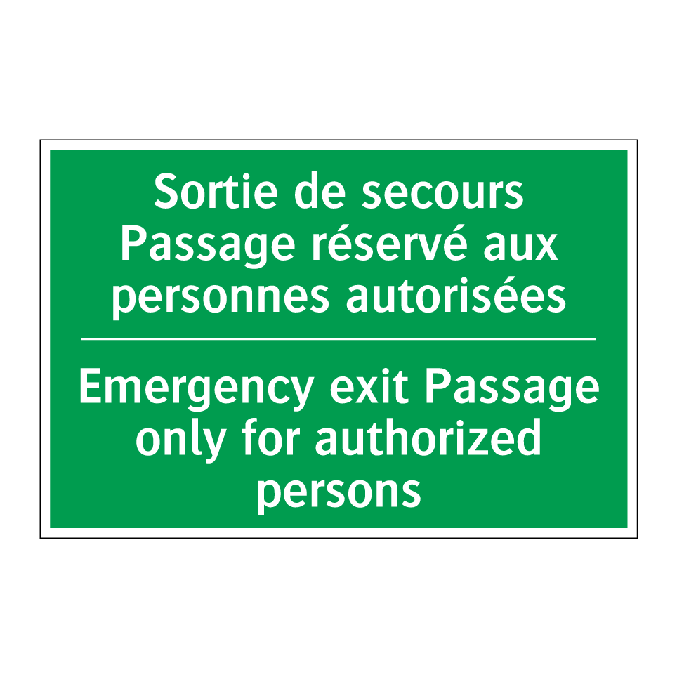 Sortie de secours Passage réservé /.../ - Emergency exit Passage only for /.../