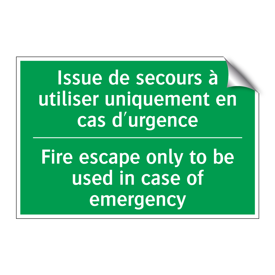 Issue de secours à utiliser uniquement /.../ - Fire escape only to be used in /.../