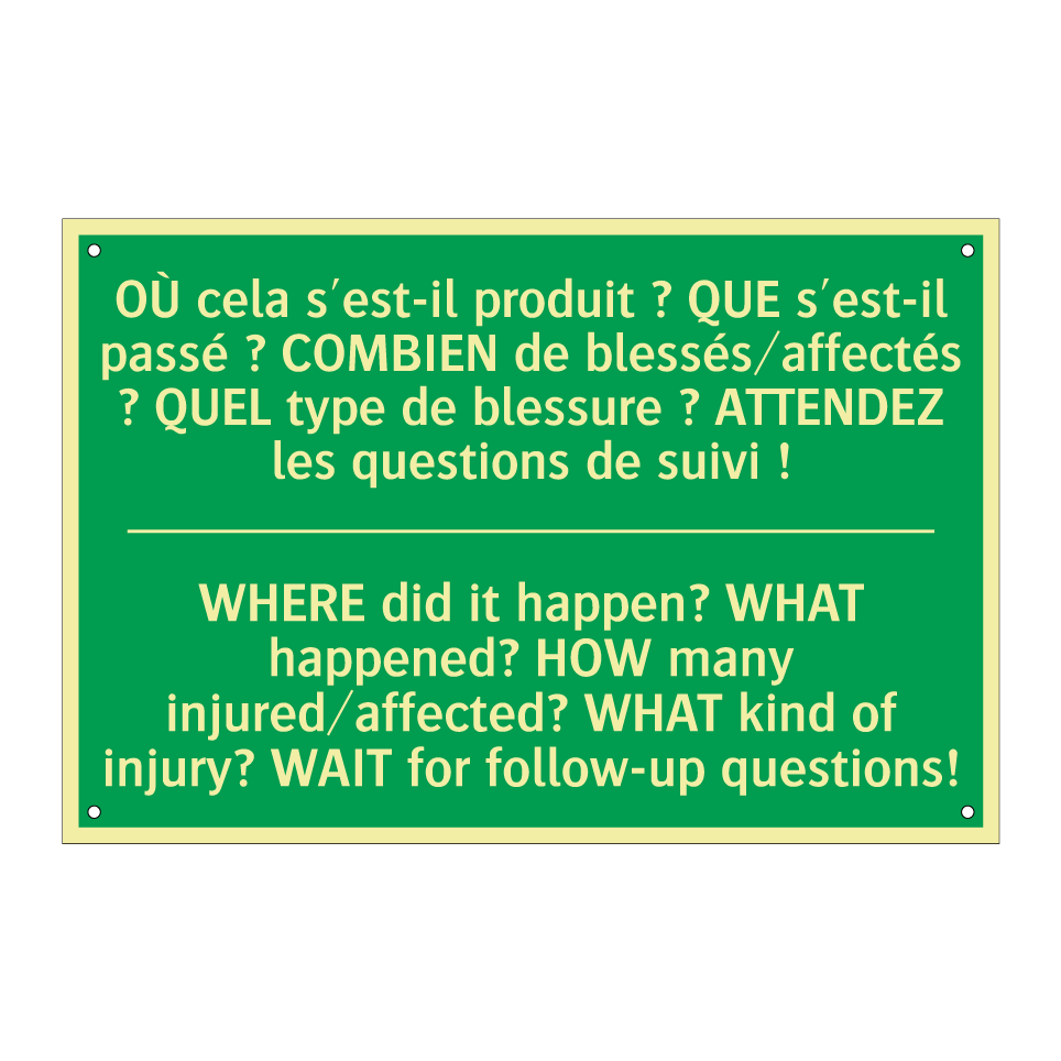 OÙ cela s'est-il produit ? QUE /.../ - WHERE did it happen? WHAT happened? /.../