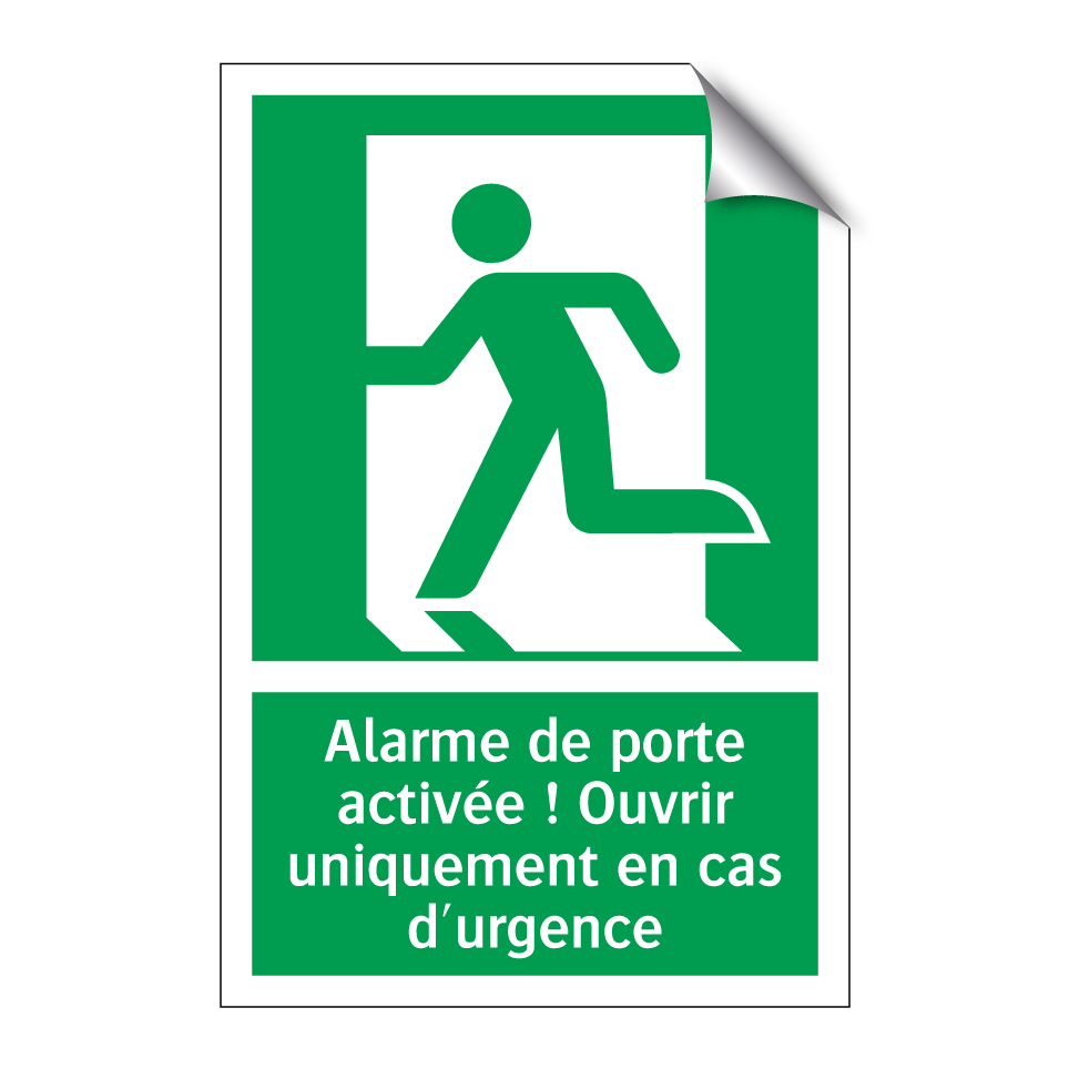 Alarme de porte activée ! Ouvrir uniquement en cas d'urgence