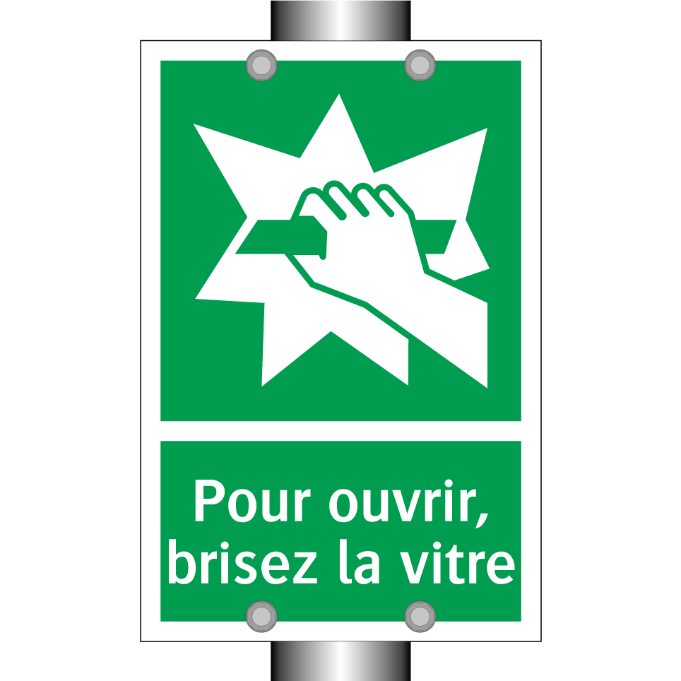 Pour ouvrir, brisez la vitre
