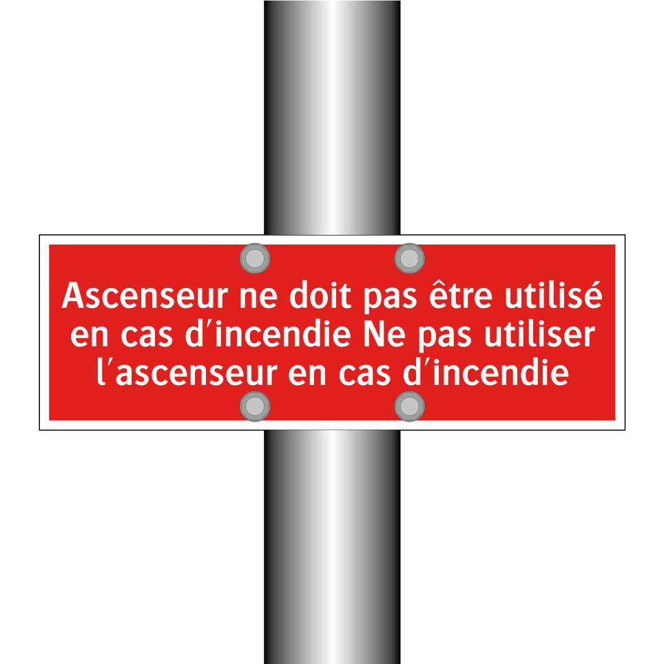 Ascenseur ne doit pas être utilisé en cas d'incendie Ne pas utiliser l'ascenseur en cas d'incendie
