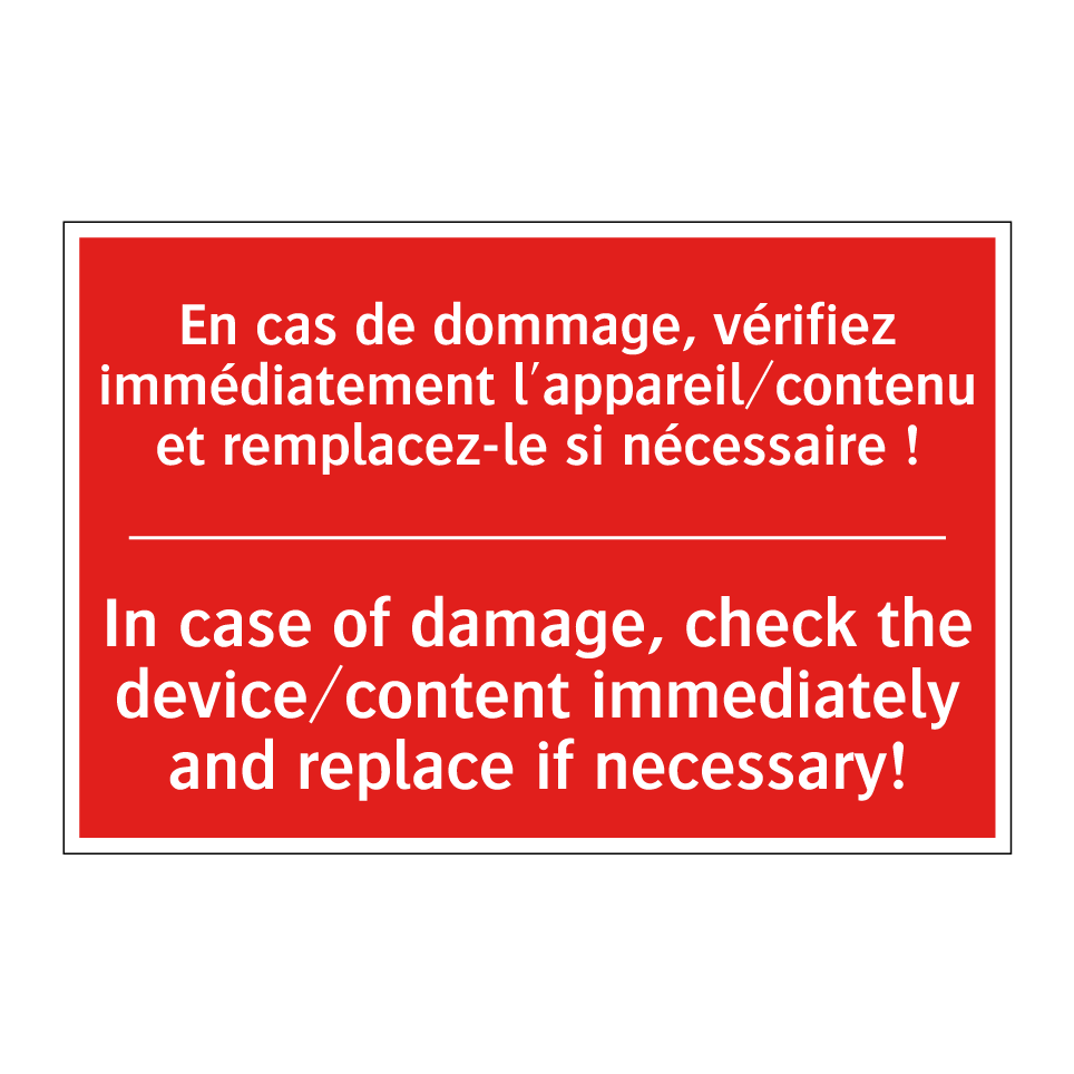 En cas de dommage, vérifiez immédiatement /.../ - In case of damage, check the device/content /.../