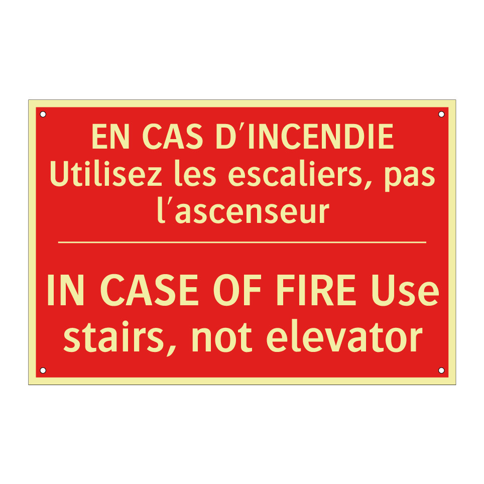 EN CAS D'INCENDIE Utilisez les /.../ - IN CASE OF FIRE Use stairs, not /.../