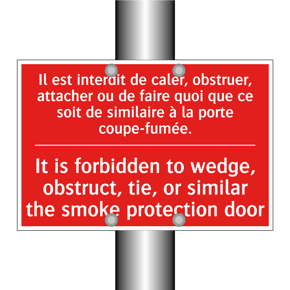 Il est interdit de caler, obstruer, /.../ - It is forbidden to wedge, obstruct, /.../