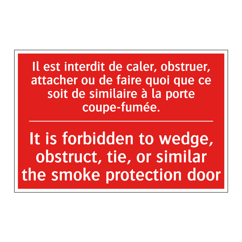 Il est interdit de caler, obstruer, /.../ - It is forbidden to wedge, obstruct, /.../