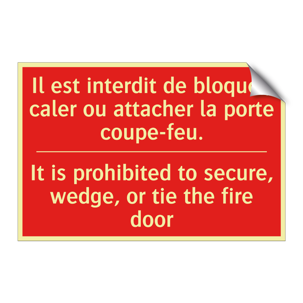 Il est interdit de bloquer, caler /.../ - It is prohibited to secure, wedge, /.../