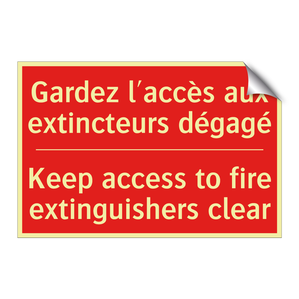 Gardez l'accès aux extincteurs /.../ - Keep access to fire extinguishers /.../