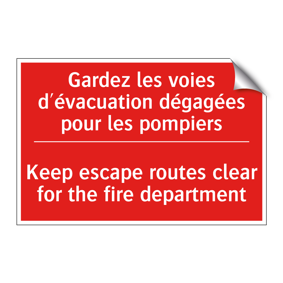 Gardez les voies d'évacuation /.../ - Keep escape routes clear for the /.../